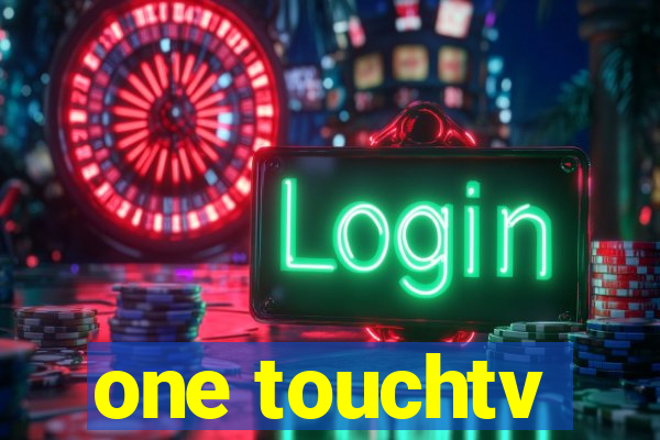 one touchtv