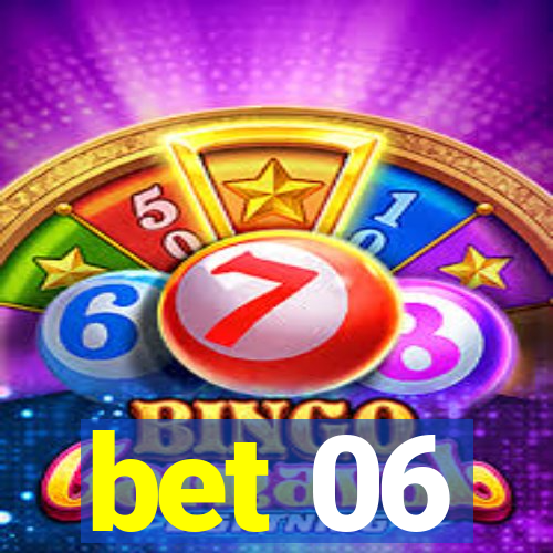 bet 06