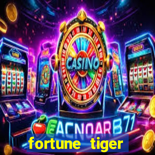 fortune tiger pagando muito