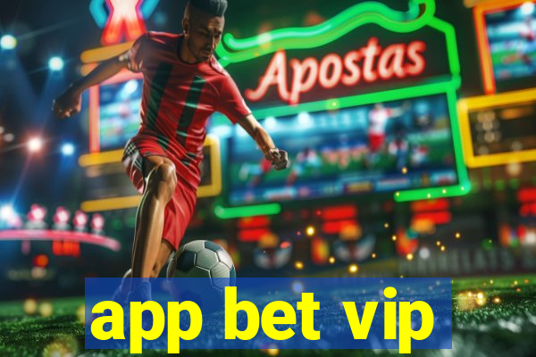 app bet vip