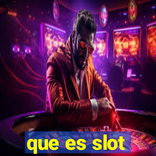 que es slot