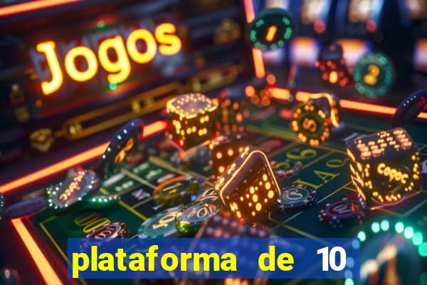 plataforma de 10 reais cassino