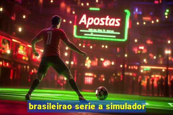 brasileirao serie a simulador