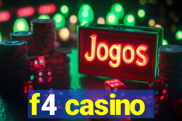 f4 casino