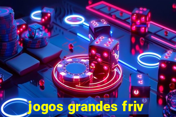 jogos grandes friv