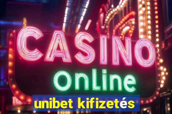 unibet kifizetés