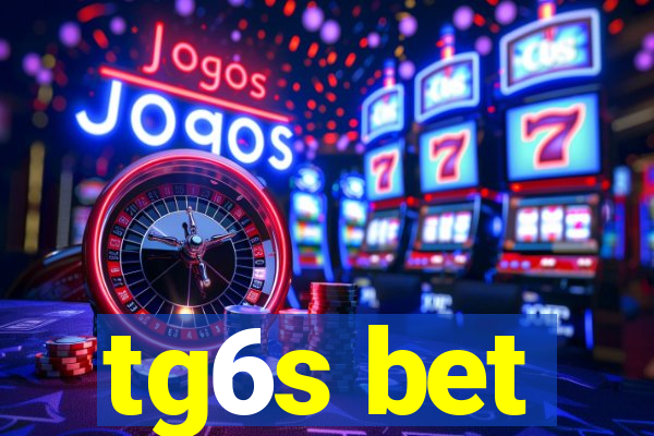 tg6s bet