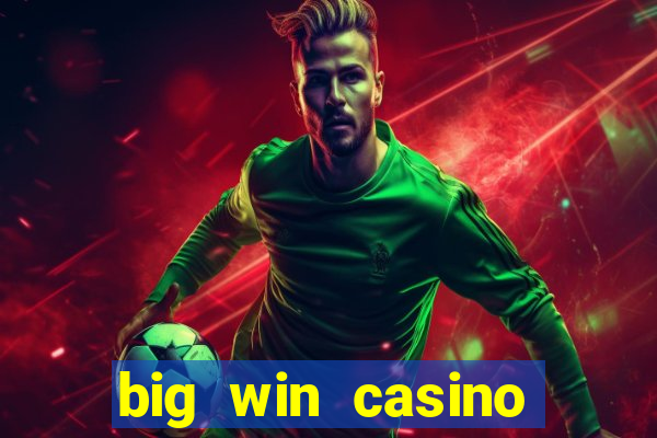 big win casino free slots