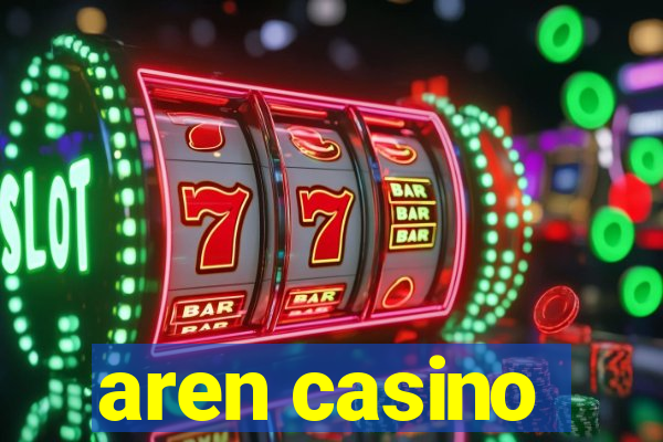 aren casino