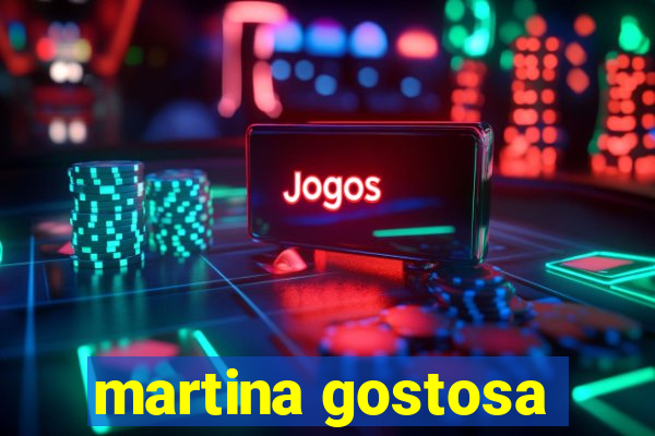 martina gostosa