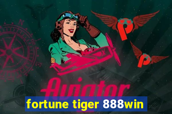 fortune tiger 888win