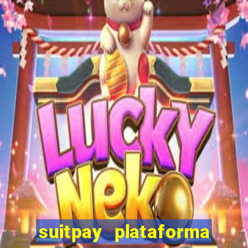 suitpay plataforma de jogos