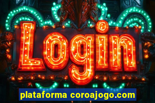 plataforma coroajogo.com