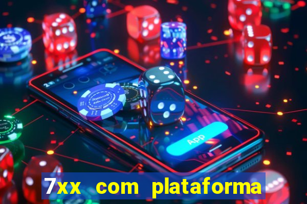 7xx com plataforma de jogos