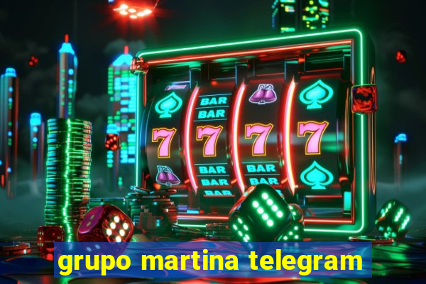 grupo martina telegram