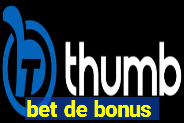 bet de bonus