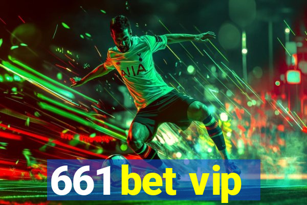 661 bet vip