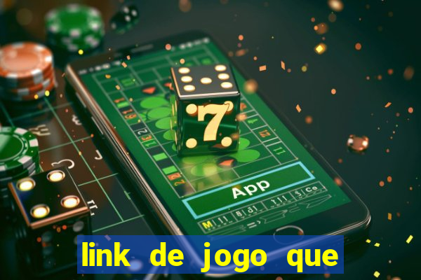 link de jogo que ganha dinheiro