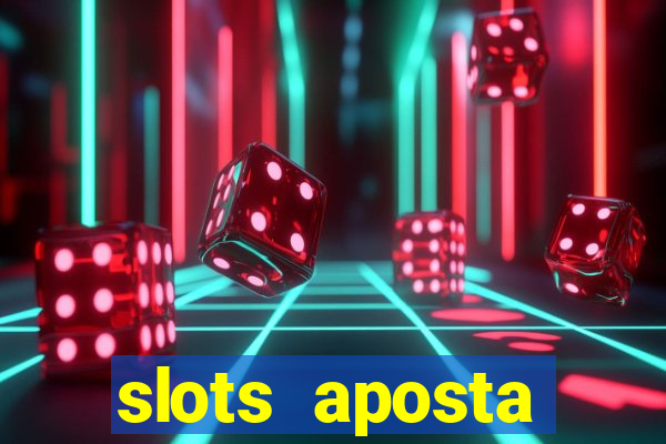 slots aposta m铆nima 1 centavo