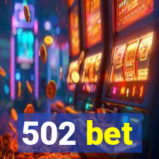 502 bet