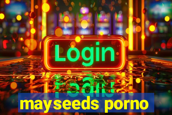 mayseeds porno