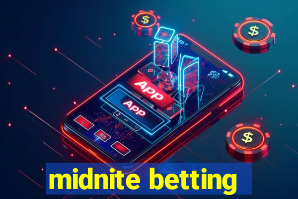 midnite betting