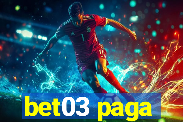 bet03 paga