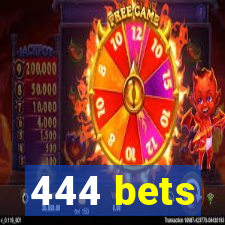 444 bets