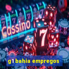 g1 bahia empregos