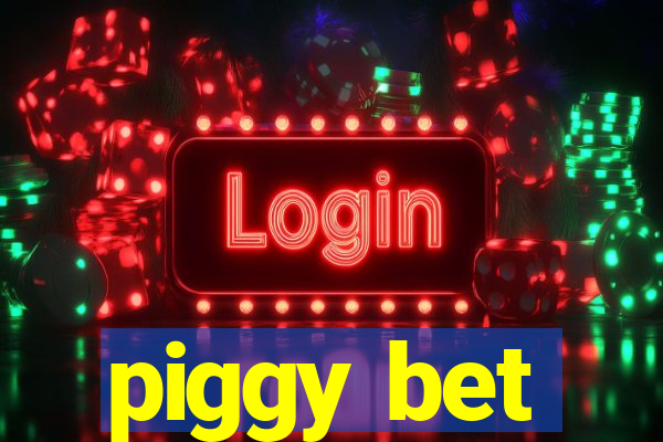 piggy bet