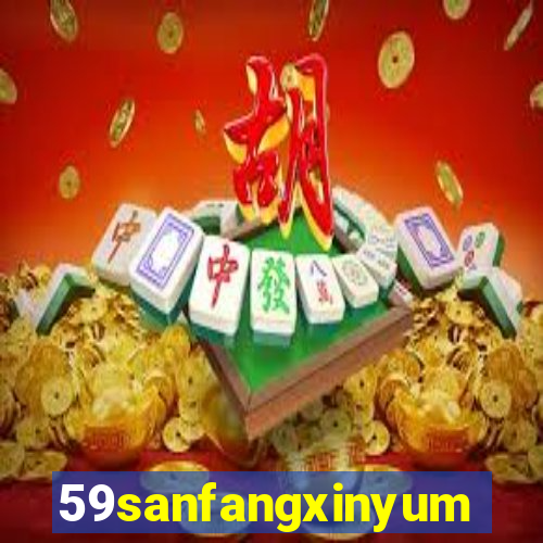 59sanfangxinyuming.com