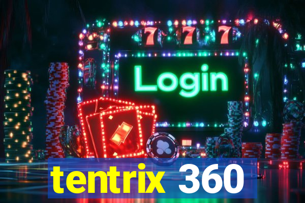 tentrix 360