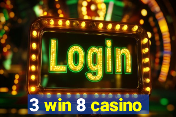 3 win 8 casino