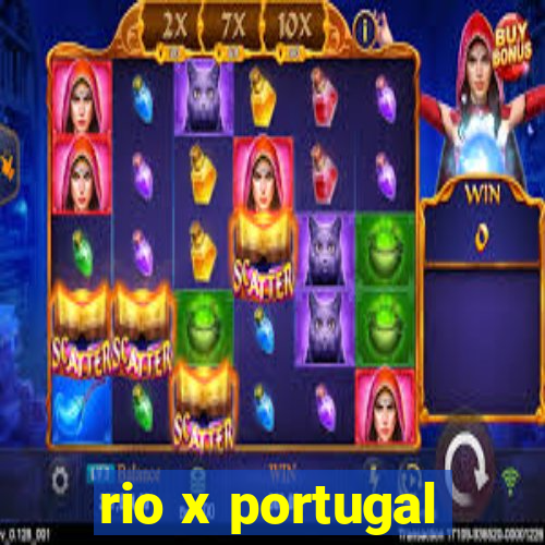 rio x portugal