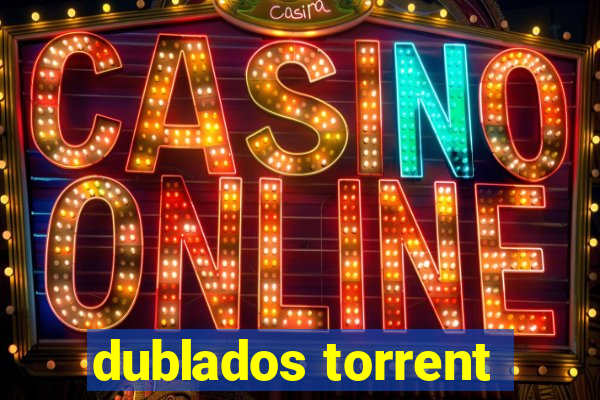 dublados torrent