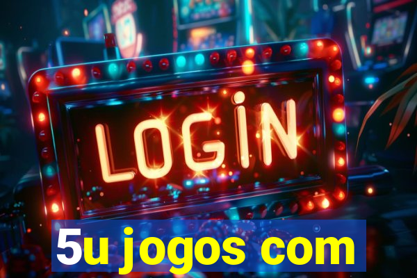 5u jogos com