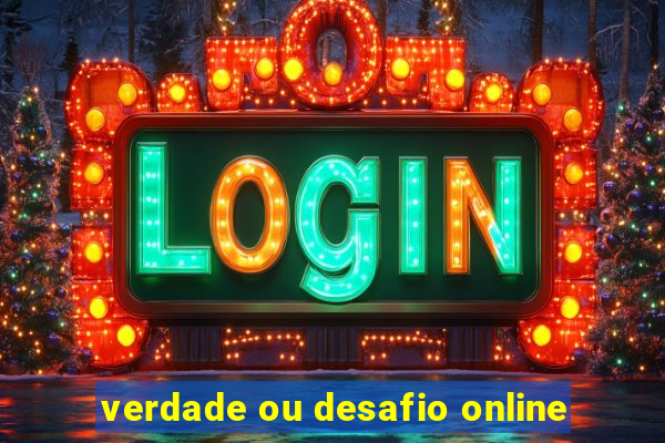 verdade ou desafio online