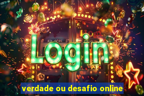 verdade ou desafio online