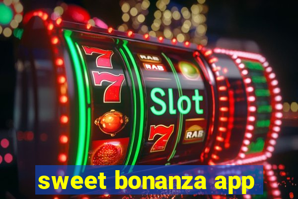 sweet bonanza app