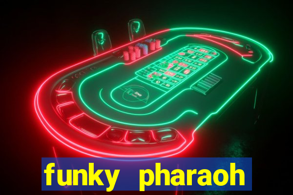 funky pharaoh jackpot king slot game