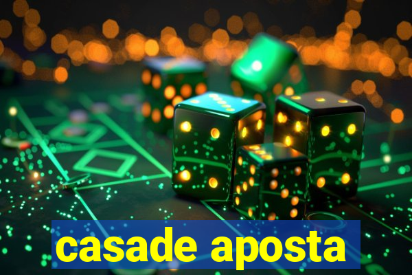 casade aposta