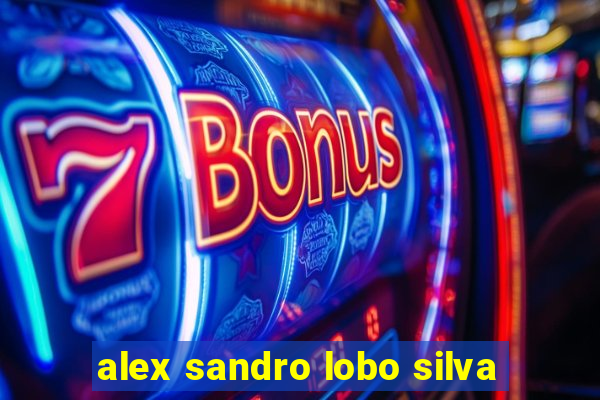 alex sandro lobo silva