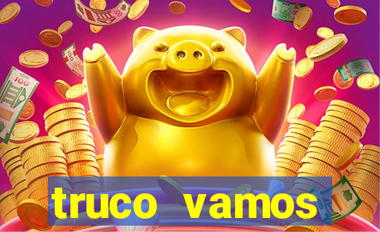 truco vamos torneios online