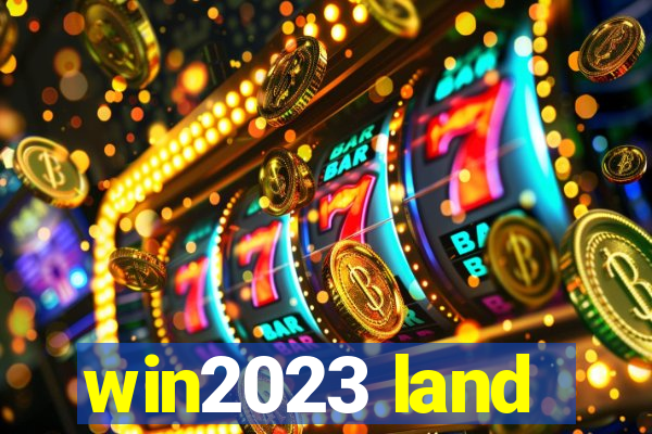 win2023 land