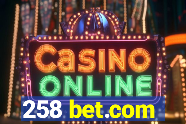 258 bet.com