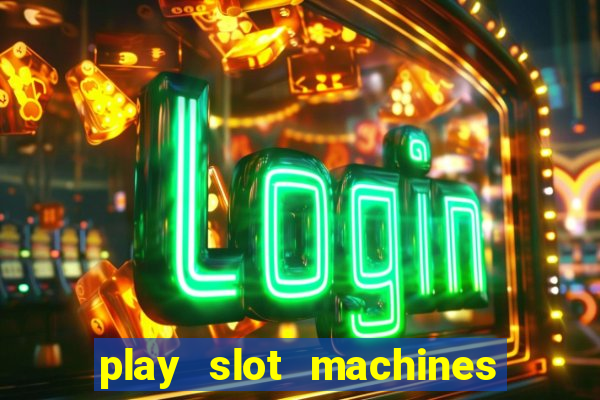 play slot machines for real money online