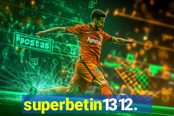 superbetin1312.com