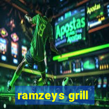 ramzeys grill