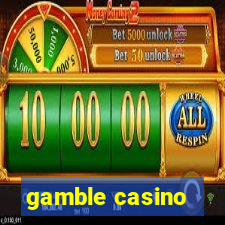 gamble casino