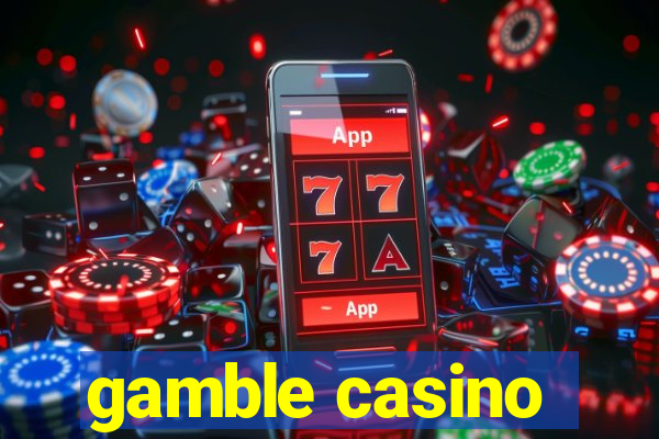 gamble casino